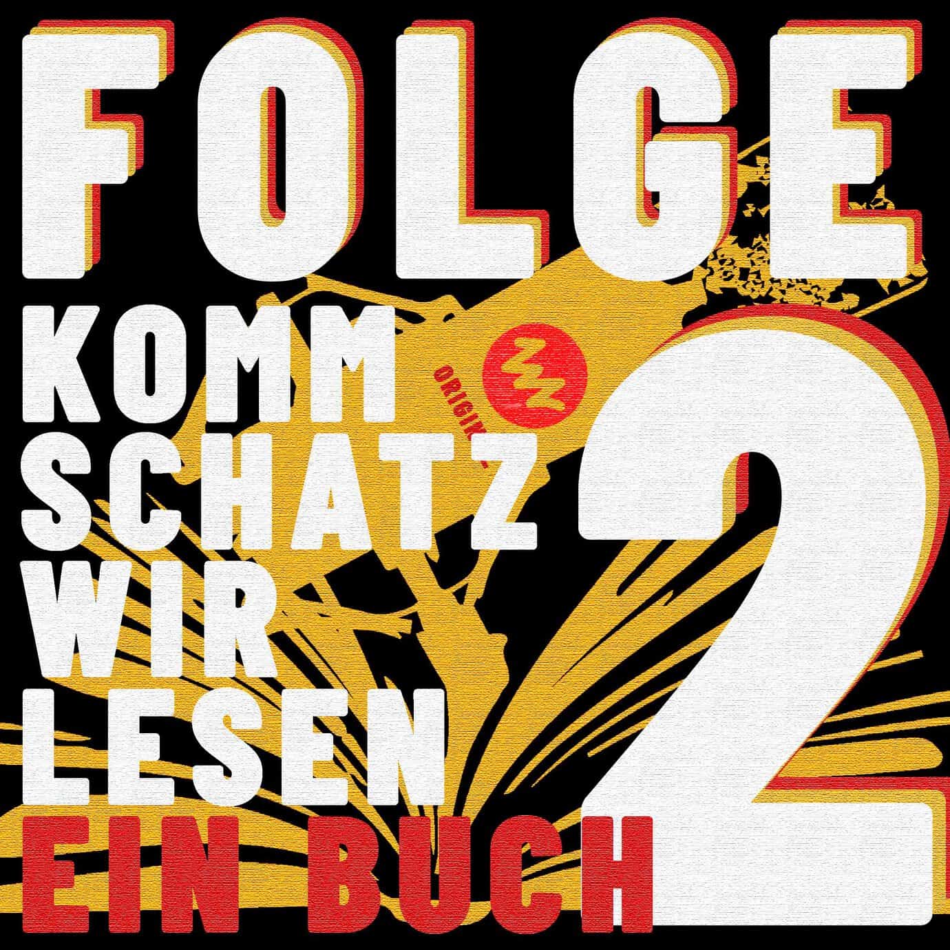 Der Titel "Komm Schatz wir lesen ein Buch" mit der Folgennummer “2” vor dem Motiv eines Mikrofon und eines aufgeschlagenen Buches.